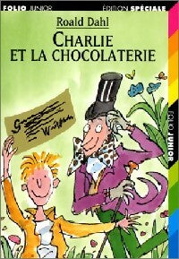 Charlie et la chocolaterie - Roald Dahl -  Folio Junior - Livre