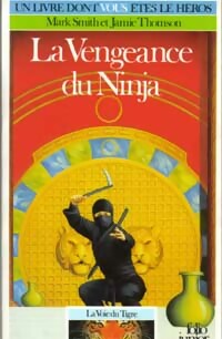 Livrenpoche : La voie du tigre Tome I : La vengeance du Ninja - Mark Smith, Jamie Thomson - Livre