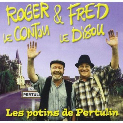 Livrenpoche : The Potins De Pertulins - Roger le contou fred le disou - Cd album - The Potins De Pertulins - CD