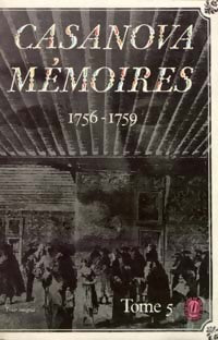 Livrenpoche : Mémoires Tome V : (1756-1759) - Giovanni Giacomo Casanova - Livre
