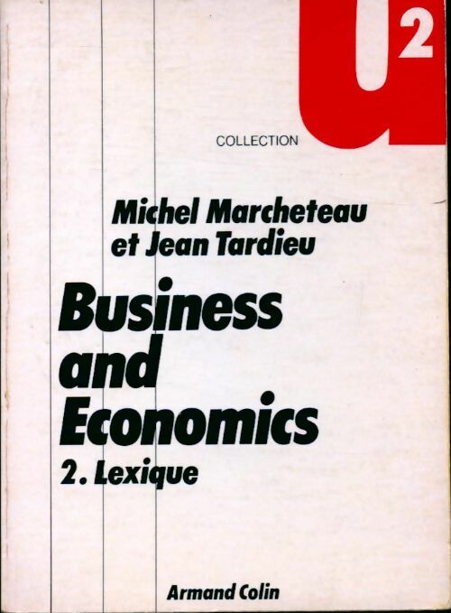 Livrenpoche : Business and Economics TomeII : Lexique anglais-français et français-anglais - Michel Marcheteau - Livre