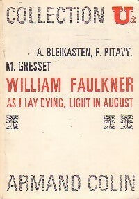 Livrenpoche : William Faulkner : As, I lay dying. Light in august - André Bleikasten, Michel Gresset, François Pivaty - Livre
