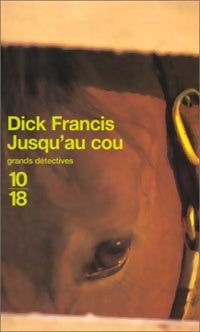 Livrenpoche : Jusqu'au cou - Dick Francis - Livre
