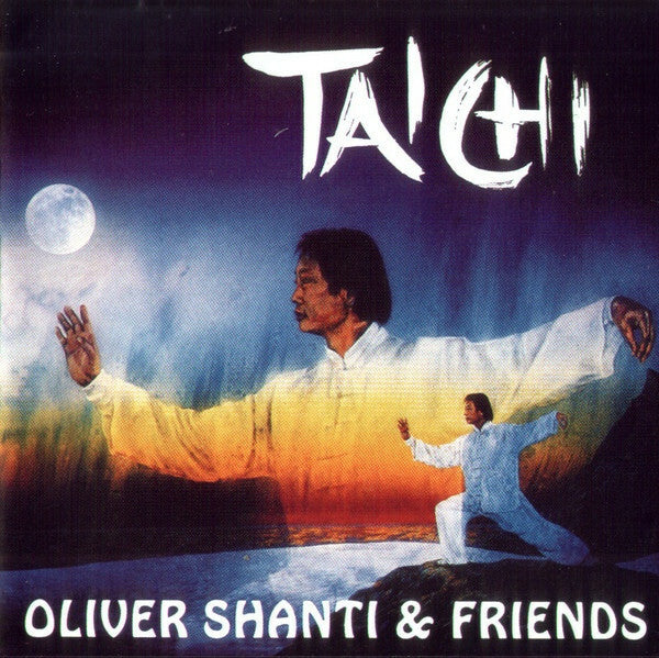 Livrenpoche : Oliver Shanti & Friends - Tai Chi - Oliver Shanti & Friends - CD