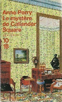 Le mystère de Callander Square - Anne Perry -  10-18 - Livre