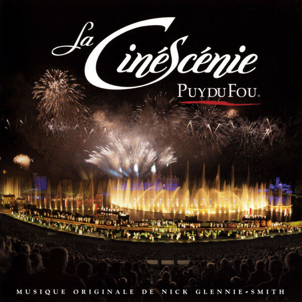 Livrenpoche : Nick Glennie-Smith - La Cinéscénie Du Puy Du Fou - Nick Glennie-Smith - CD