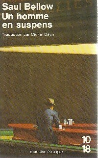 Un homme en suspens - Saül Bellow - Livre