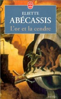 Livrenpoche : L'or et la cendre - Eliette Abécassis - Livre