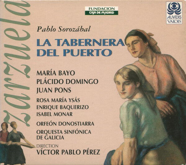 Livrenpoche : Pablo Sorozábal, María Bayo, Placido Domingo, Juan Pons, Rosa María Ysas, Enrique Baquerizo, Isabel Monar, Orfeón Donostiarra, Orquesta Sinfónica de Galicia, Víctor Pablo Pérez - La Tabernera Del Puer - Placido Domingo, Orfeon Donostiarra, Pablo Sorozábal, María Bayo, Juan Pons, Rosa María Ysas, Enrique Baquerizo, Isabel Monar, Orquesta Sinfónica de Galicia, Víctor Pablo Pérez - CD