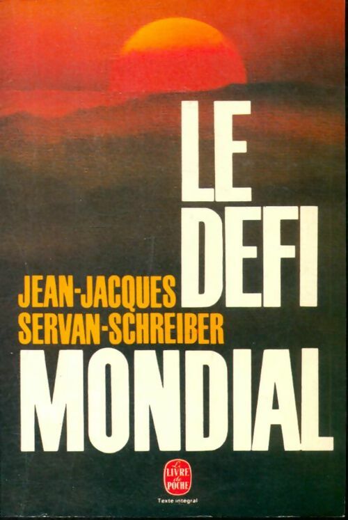 Le défi mondial - Jean-Jacques Servan-Schreiber -  Le Livre de Poche - Livre
