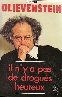 Livrenpoche : Il n'y a pas de drogués heureux - Dr Claude Olievenstein - Livre