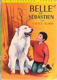 Livrenpoche : Belle et Sébastien : Le refuge du grand Baou - Cécile Aubry - Livre