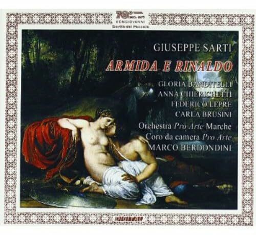 Livrenpoche : Sarti: Armida e Rinaldo - Anna Chierichetti, Federico Lepre, Cor da camera PRO ARTE, Carla Brusini, Gloria Banditelli - CD