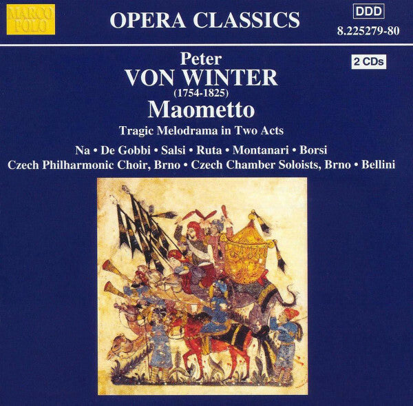 Livrenpoche : Peter Von Winter - Na* ? De Gobbi* ? Salsi* ? Ruta* ? Montanari* ? Borsi* ? Czech Philharmonic Choir, Brno* ? Czech Chamber Soloists, Brno ? Gabriele Bellini - Maometto (Tragic Melodrama In Two Acts) - Peter Von Winter - CD