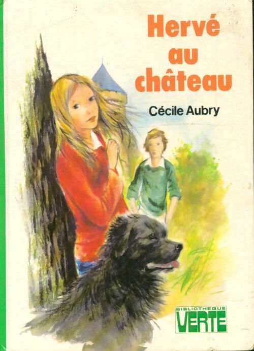 Hervé au château - Cécile Aubry -  Bibliothèque verte (3ème série) - Livre