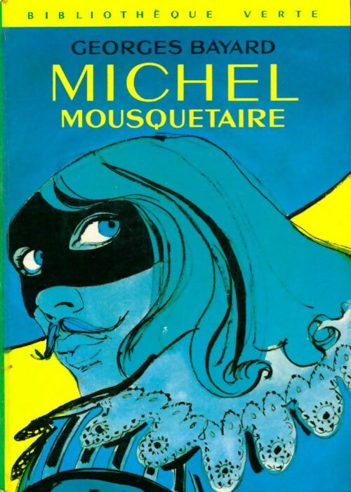 Livrenpoche : Michel mousquetaire - Georges Bayard - Livre