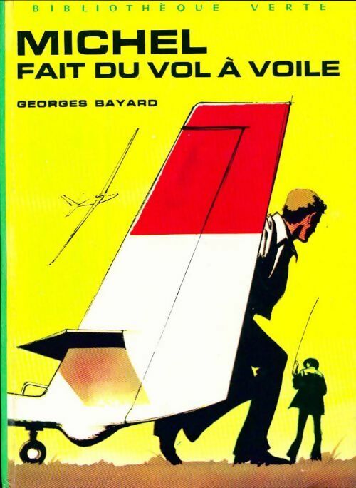 Michel fait du vol à voile - Georges Bayard -  Bibliothèque verte (3ème série) - Livre