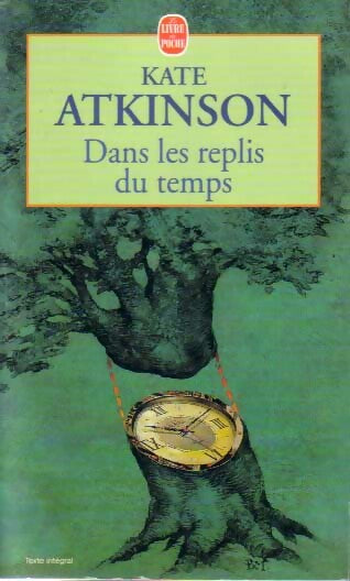 Livrenpoche : Dans les replis du temps - Kate Atkinson - Livre