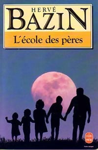 L'école des pères - Hervé Bazin -  Le Livre de Poche - Livre