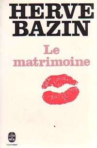 Livrenpoche : Le matrimoine - Hervé Bazin - Livre