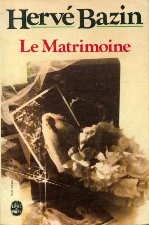 Livrenpoche : Le matrimoine - Hervé Bazin - Livre