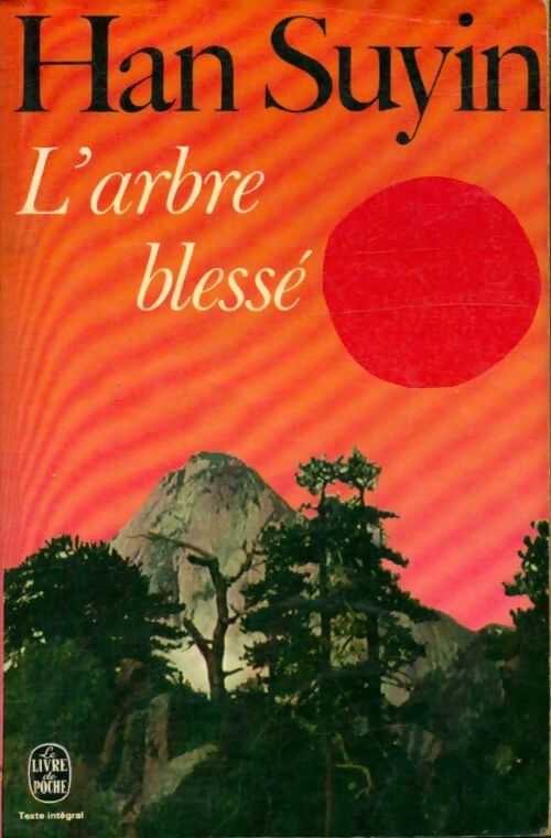 L'arbre blessé - Han Suyin - Livre
