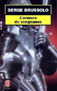 Livrenpoche : L'armure de vengeance - Serge Brussolo - Livre