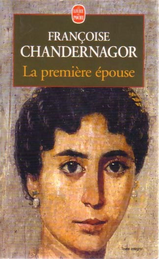Livrenpoche : La première épouse - Françoise Chandernagor - Livre