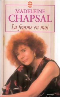 Livrenpoche : La femme en moi - Madeleine Chapsal - Livre