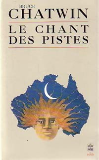 Livrenpoche : Le chant des pistes - Bruce Chatwin - Livre