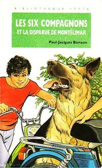 Livrenpoche : Les six compagnons et la disparue de Montélimar - Paul-Jacques Bonzon - Livre