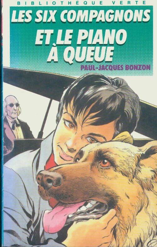 Les six compagnons et le piano à queue - Paul-Jacques Bonzon -  Bibliothèque verte (4ème série) - Livre