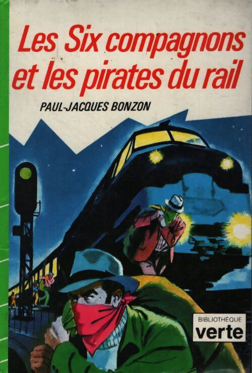 Les six compagnons et les pirates du rail - Paul-Jacques Bonzon - Livre