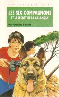 Livrenpoche : Les six compagnons et le secret de la calanque - Paul-Jacques Bonzon - Livre