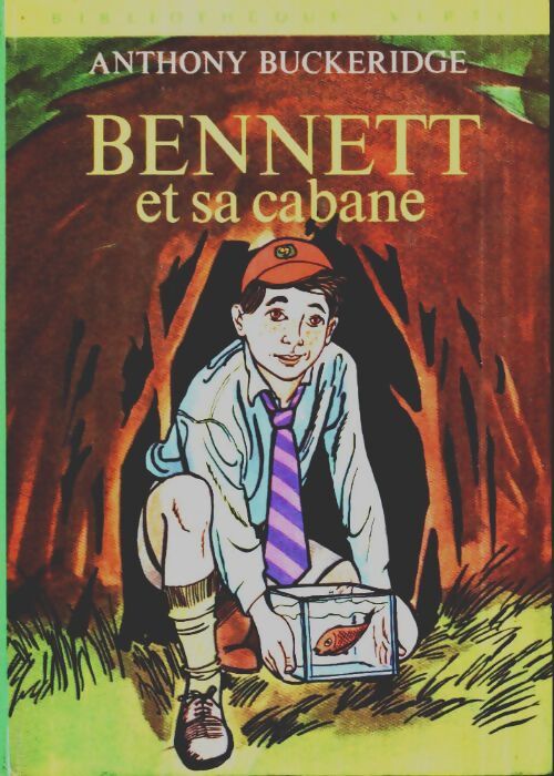 Livrenpoche : Bennett et sa cabane - Anthony Malcolm Buckeridge - Livre