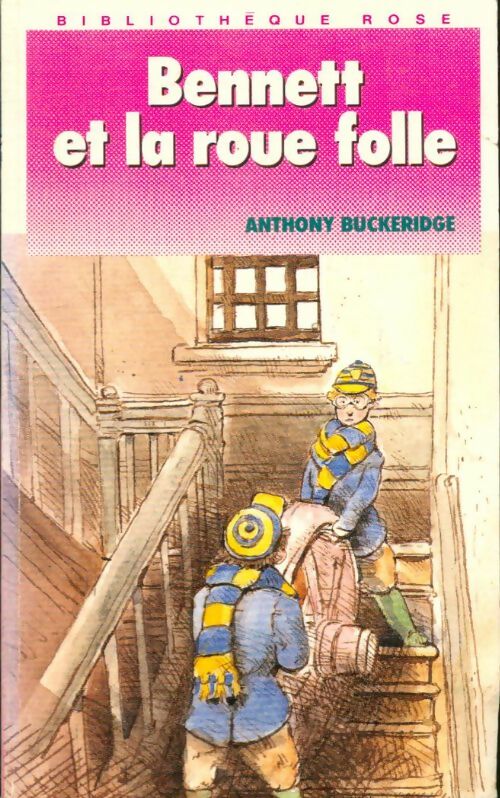 Livrenpoche : Bennett et la roue folle - Anthony Malcolm Buckeridge - Livre