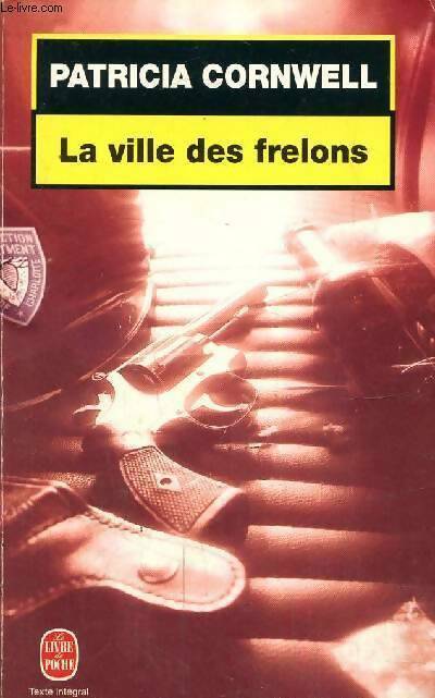 Livrenpoche : La ville des frelons - Patricia Daniels Cornwell - Livre
