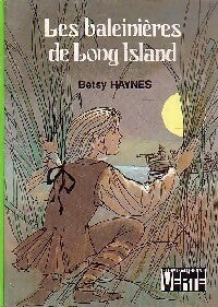 Les baleinières de Long-Island - Betsy Haynes - Livre