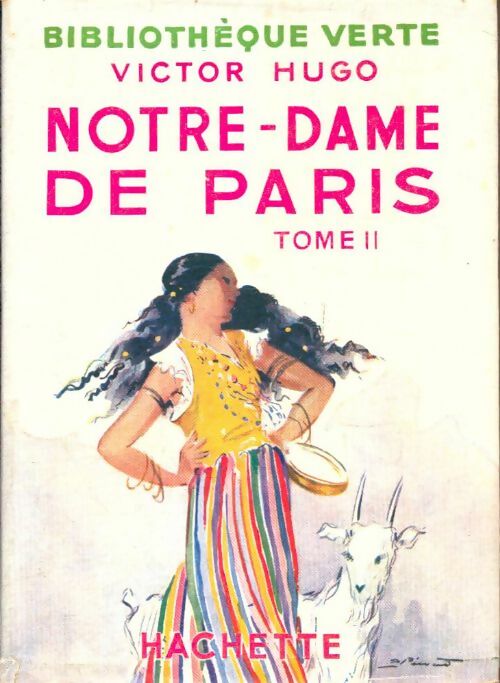 Notre Dame de Paris Tome II - Victor Hugo -  Bibliothèque verte (1ère série) - Livre