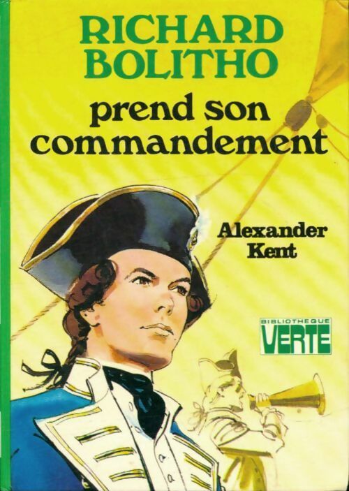 Livrenpoche : Richard Bolitho prend son commandement - Alexander Kent - Livre