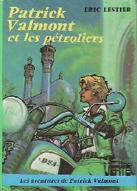 Patrick Valmont et les pétroliers - Eric Lestier - Livre