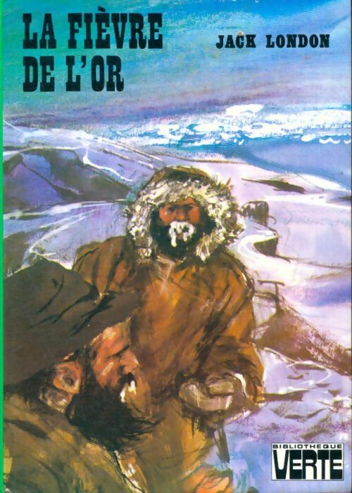 Livrenpoche : La fièvre de l'or - Jack London - Livre