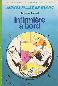 Infirmière à bord - Suzanne Pairault -  Bibliothèque verte (3ème série) - Livre