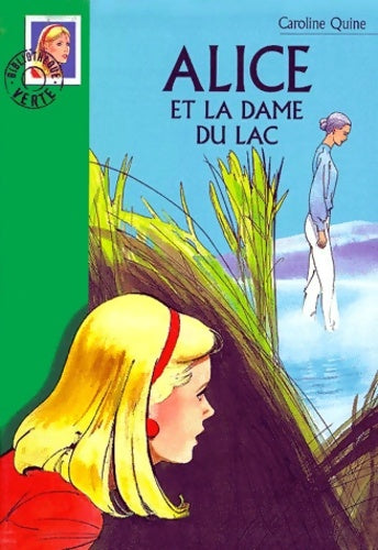 Livrenpoche : Alice et la dame du lac - Caroline Quine - Livre