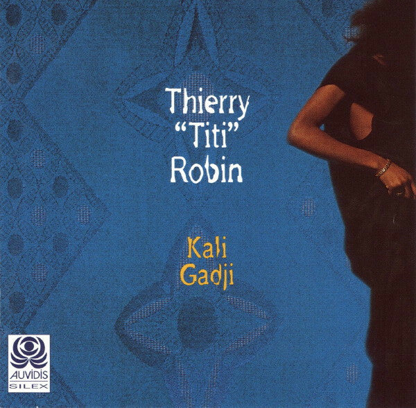 Livrenpoche : Thierry Titi Robin - Kali gadji - Thierry Titi Robin - CD