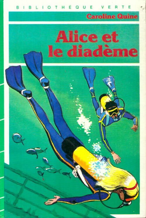 Livrenpoche : Alice et le diadème - Caroline Quine - Livre