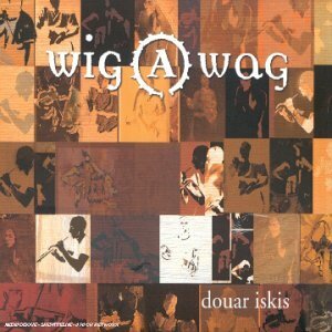 Livrenpoche : Wig A Wag - Douar iskis - Wig A Wag - CD