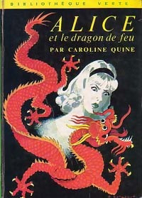 Livrenpoche : Alice et le dragon de feu - Caroline Quine - Livre