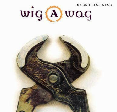 Livrenpoche : Wig A Wag - Sarah ha safar - Wig A Wag - CD