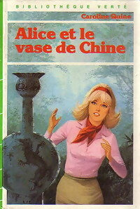 Livrenpoche : Alice et le vase de Chine - Caroline Quine - Livre